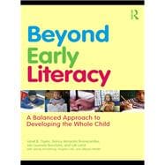 Beyond Early Literacy : A Balanced Approach to Developing the Whole Child