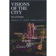 Visions of the City: Utopianism, Power and Politics in Twentieth Century Urbanism