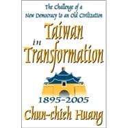 Taiwan in Transformation, 1895-2005