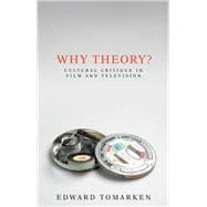 Why theory? Cultural critique in film and television