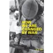 How We Are Changed by War: A Study of Letters and Diaries from Colonial Conflicts to Operation Iraqi Freedom