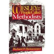 Wesley and the People Called Methodists
