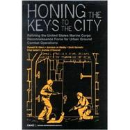 Honing the Keys to the City Refining the United States Marine Corps Reconnaissance Force for Urban Ground and Combat Operations