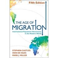 The Age of Migration, Fifth Edition International Population Movements in the Modern World
