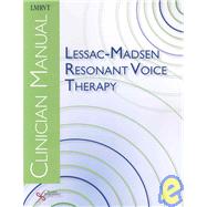 Lessac-Madsen Resonant Voice Therapy Clinician Manual