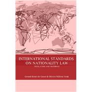 International Standards on Nationality Law Texts, Cases and Materials