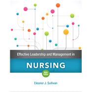 Effective Leadership and Management in Nursing,9780134153117
