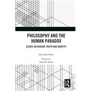 Philosophy and the Human Paradox