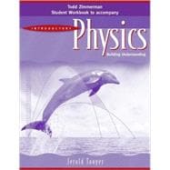 Student Workbook to accomany Introductory Physics: Building Understanding, 1e