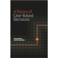 A Theory of Case-Based Decisions