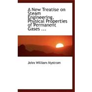 A New Treatise on Steam Engineering, Physical Properties of Permanent Gases