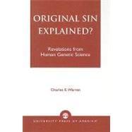 Original Sin Explained? Revelations from Human Genetic Science