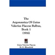The Argonautica of Gaius Valerius Flaccus Balbus: Book 1