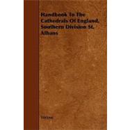 Handbook to the Cathedrals of England, Southern Division St. Albans