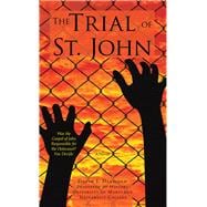 The Trial of St. John