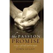 The Passion Promise Living a Life Only God Can Imagine