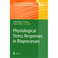Physiological Stress Responses In Bioprocesses