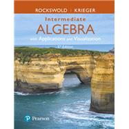 Intermediate Algebra with Applications & Visualization, Books a la Carte Edition
