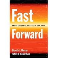 Fast Forward Organizational Change in 100 Days