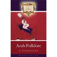 Arab Folklore : A Handbook