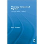 Theorising Transnational Migration: The Status Paradox of Migration