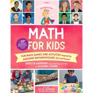 The Kitchen Pantry Scientist Math for Kids Fun Math Games and Activities Inspired by Awesome Mathematicians, Past and Present; with 20+ Illustrated Biographies of Amazing Mathematicians from Around the World
