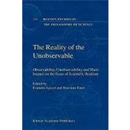 The Reality of the Unobservable