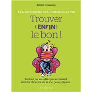Trouver le bon à la recherche de l'homme de sa vie