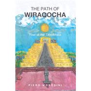 THE PATH OF WIRAQOCHA