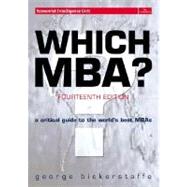 Which MBA? : A Critical Guide to the World's Best MBAs