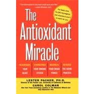 The Antioxidant Miracle Your Complete Plan for Total Health and Healing