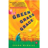 Green Grass Grace A Novel