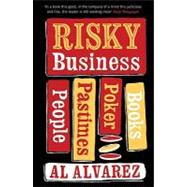 Risky Business : People, Pastimes, Poker and Books
