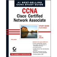 CCNA<sup><small>TM</small></sup>: Cisco<sup>«</sup> Certified Network Associate Study Guide (Exam 640-801), 4th Edition