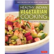 Healthy Indian Vegetarian Cooking
