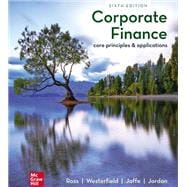 Corporate Finance: Core Principles and Applications [Rental Edition]