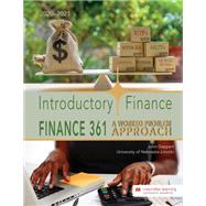 Introductory Finance - Finance 361: A Worked Problem Approach - University of Nebraska - Lincoln