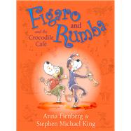 Figaro and Rumba and the Crocodile Cafe