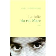 La folie du roi Marc