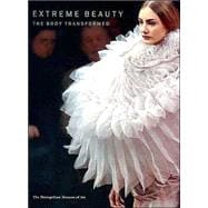 Extreme Beauty The Body Transformed
