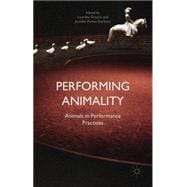 Performing Animality Animals in Performance Practices