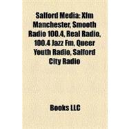 Salford Media: Xfm Manchester, Smooth Radio 100.4, Real Radio, 100.4 Jazz Fm, Queer Youth Radio, Salford City Radio