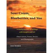 Sour Cream, Blueberries, and You: A Memoir