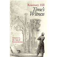 Time's Witness History in the Age of Romanticism