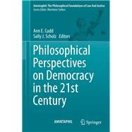 Philosophical Perspectives on Democracy in the 21st Century
