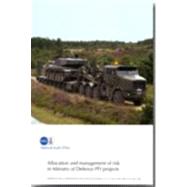 Allocation and Management of Risk in Ministry of Defence Pfi Projects