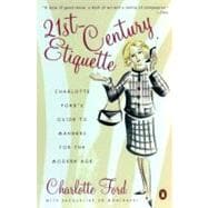 21'st Century Etiquette : Charlotte Ford's Guide to Manners for the Modern Age