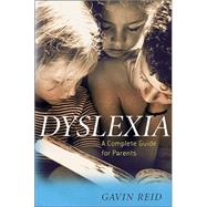 Dyslexia : A Complete Guide for Parents