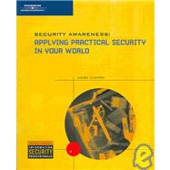 Security Awareness : Applying Practical Security in Your World