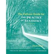 The Fathom Guide for The Practice of Statistics